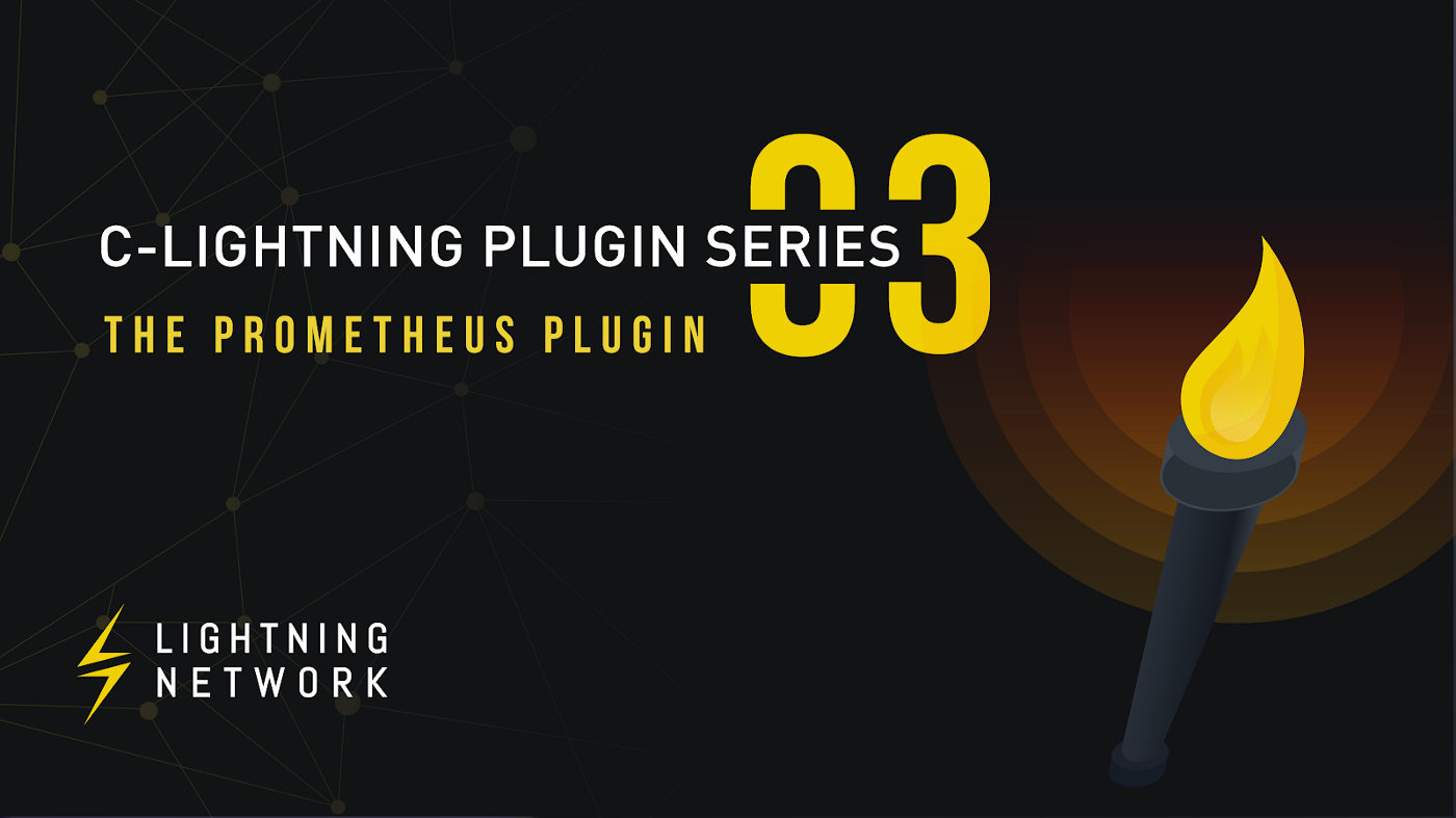c-lightning Plugins 03: The Prometheus Plugin