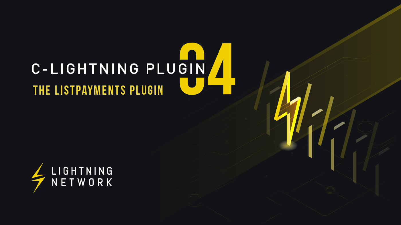 c-lightning Plugins 04: The listpayments Plugin