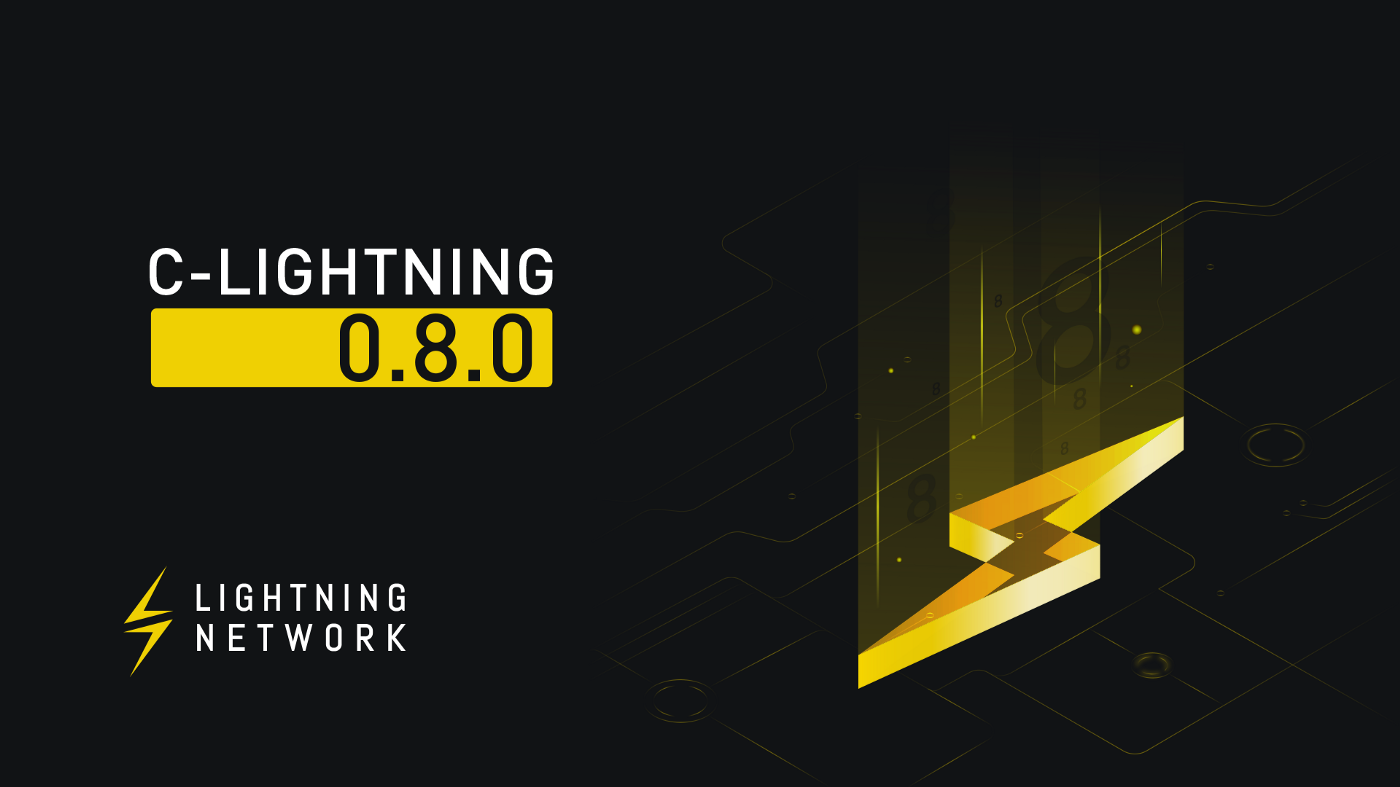 Released: c-lightning 0.8.0