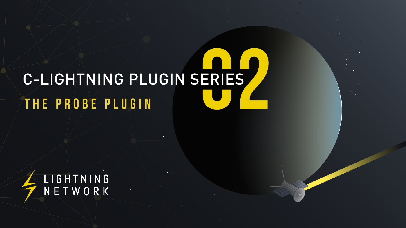 c-lightning Plugins 02: The Probe Plugin