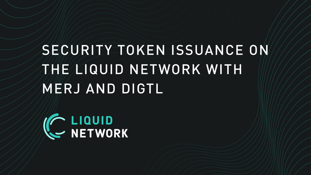 National Securities Market Operator MERJ Exchange and Trading Technology Provider DIGTL to Utilize the Liquid Network