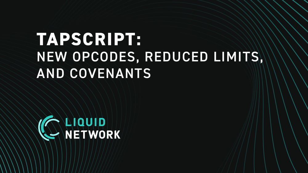 Tapscript: New Opcodes, Reduced Limits and Covenants