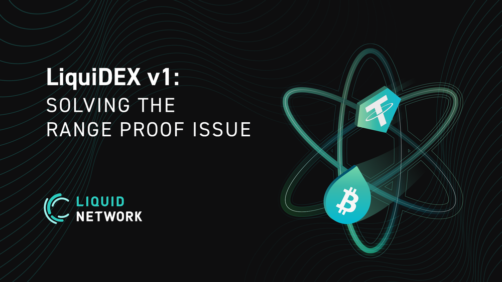 LiquiDEX v1: Solving the Range Proof Issue