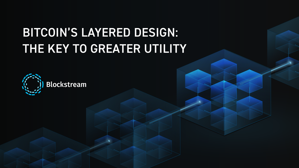 Bitcoin’s Layered Design: The Key to Greater Utility