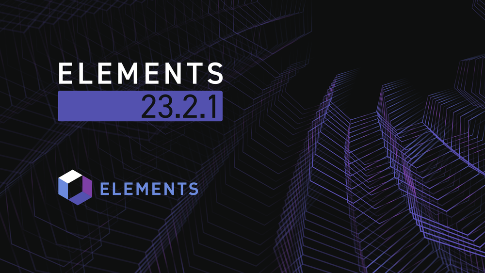 Elements 23.2.1: Reaching Parity with Bitcoin Core 23.2