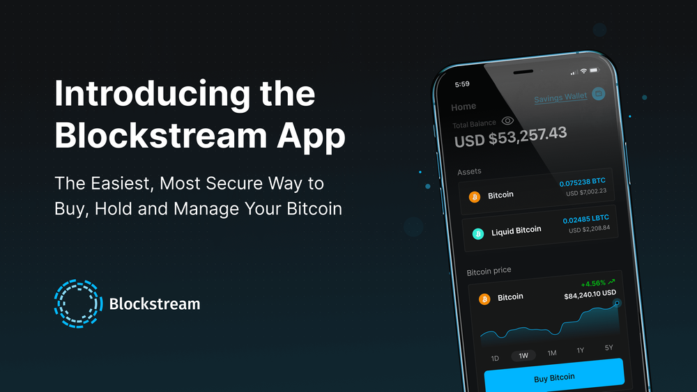 Introducing the Blockstream App: The Bitcoin Wallet That Grows With You