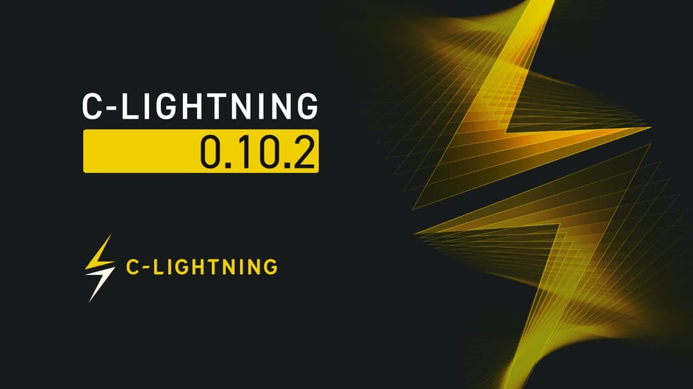 c-lightning v0.10.2 — “Bitcoin Dust Consensus Rule”
