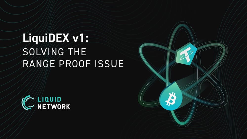 LiquiDEX v1: Solving the Range Proof Issue