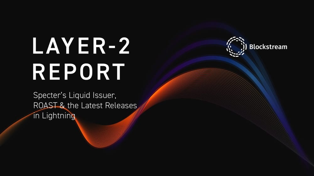 Specter’s Liquid Issuer, ROAST & the Latest Releases in Lightning
