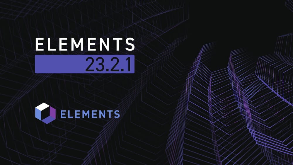 Elements 23.2.1: Reaching Parity with Bitcoin Core 23.2