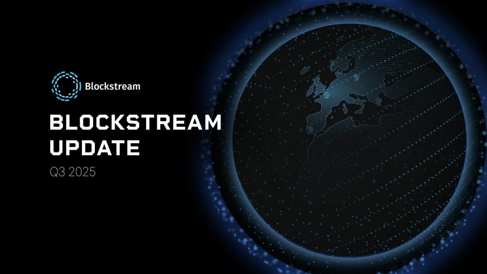 Blockstream Quarterly Update - Q3 2025