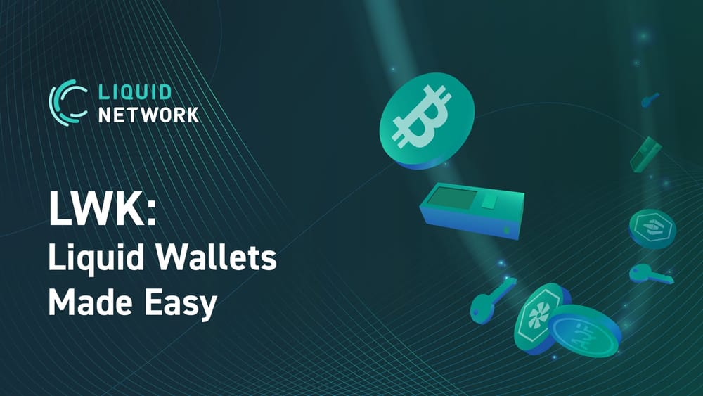 LWK: Liquid Wallets Made Easy