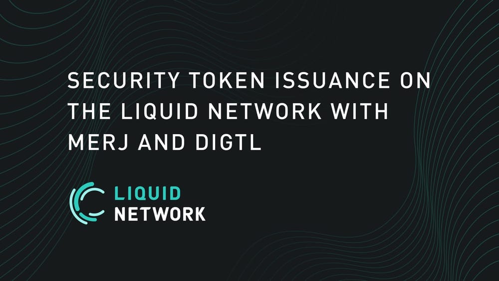 National Securities Market Operator MERJ Exchange and Trading Technology Provider DIGTL to Utilize the Liquid Network