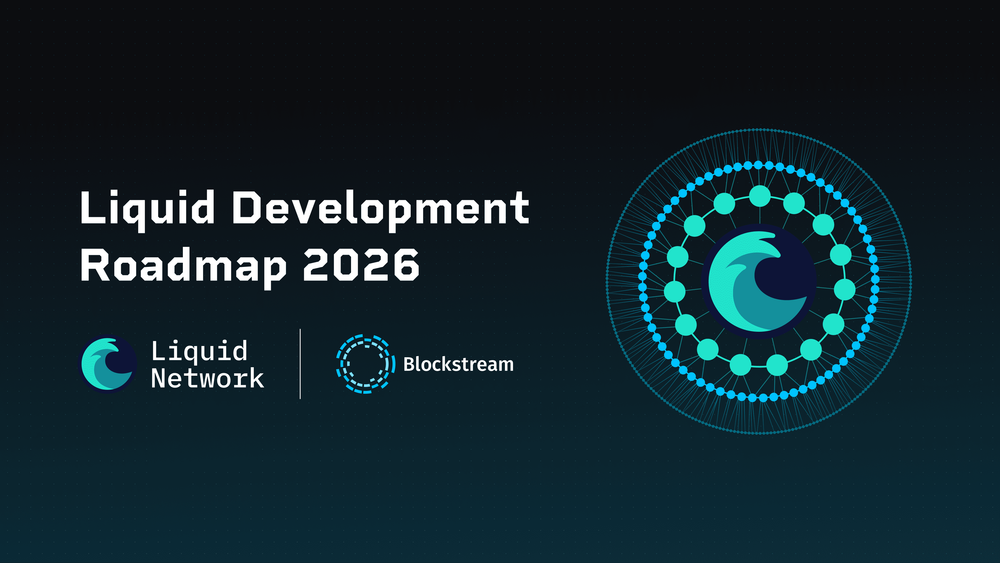 Liquid Network Roadmap: 0-Conf, Quantum Readiness and BitVM