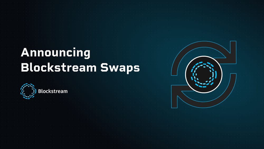 Announcing Blockstream Swaps