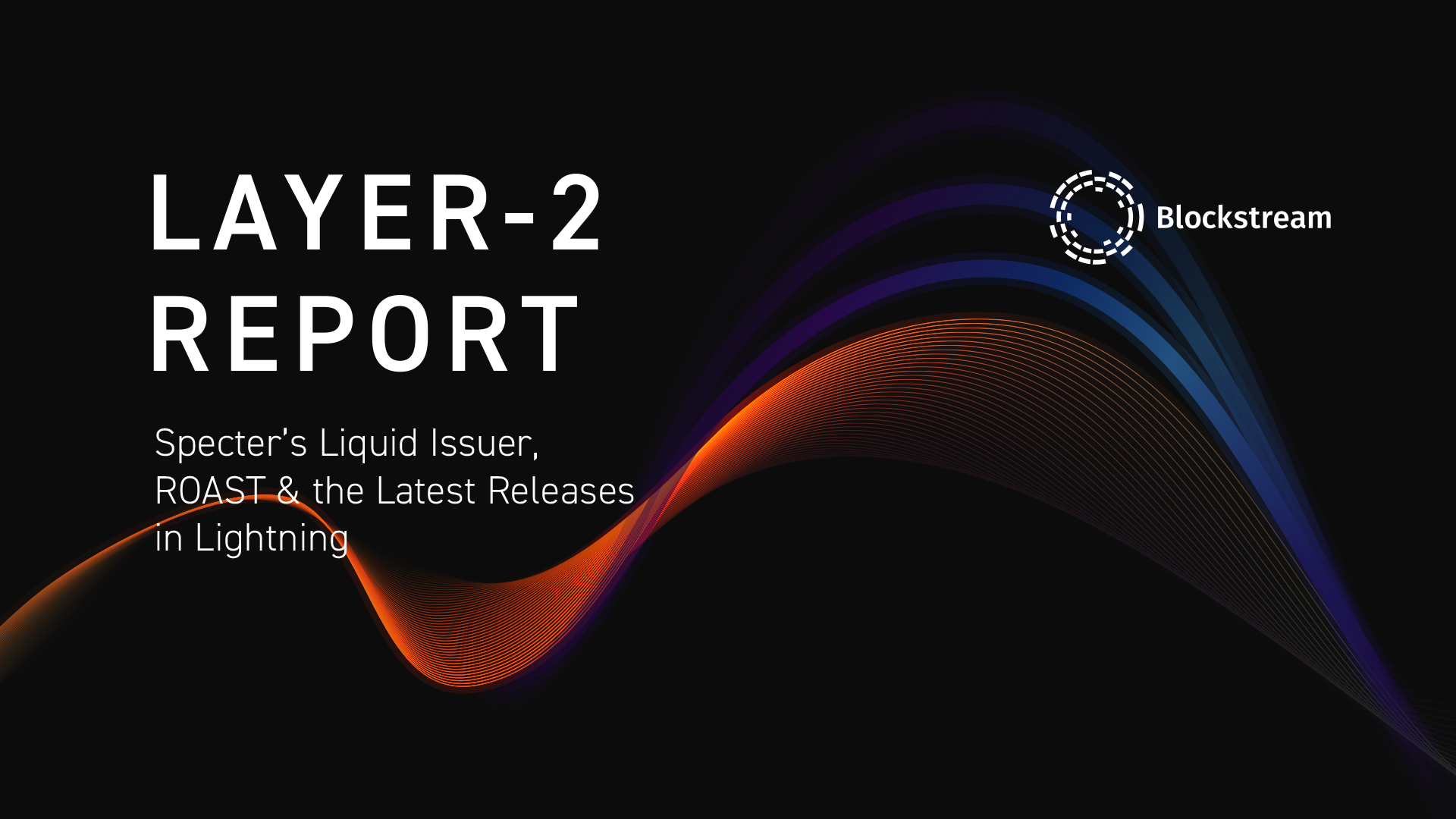 Specter’s Liquid Issuer, ROAST & the Latest Releases in Lightning