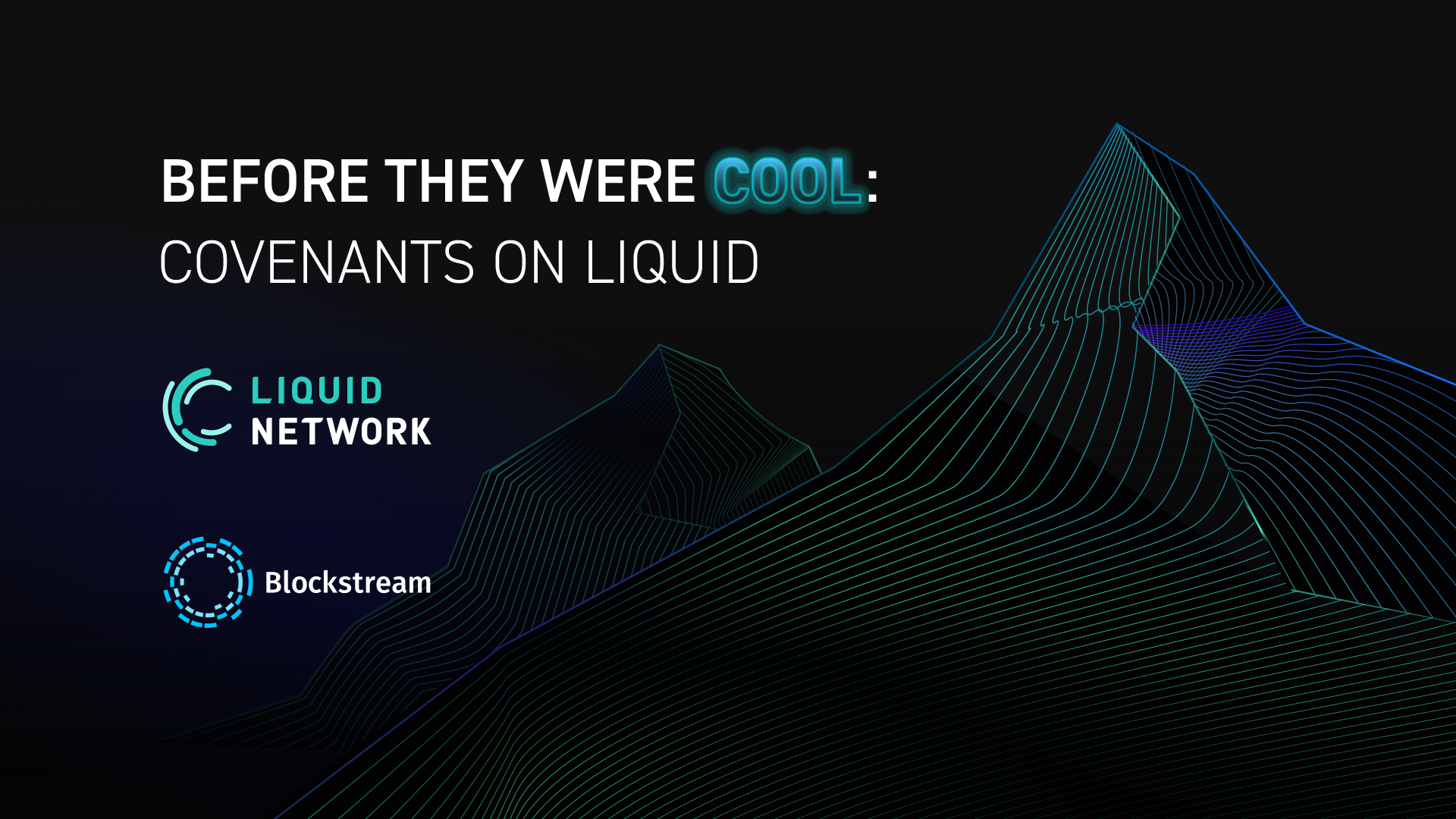 Before They Were Cool: Covenants in Production on Liquid
