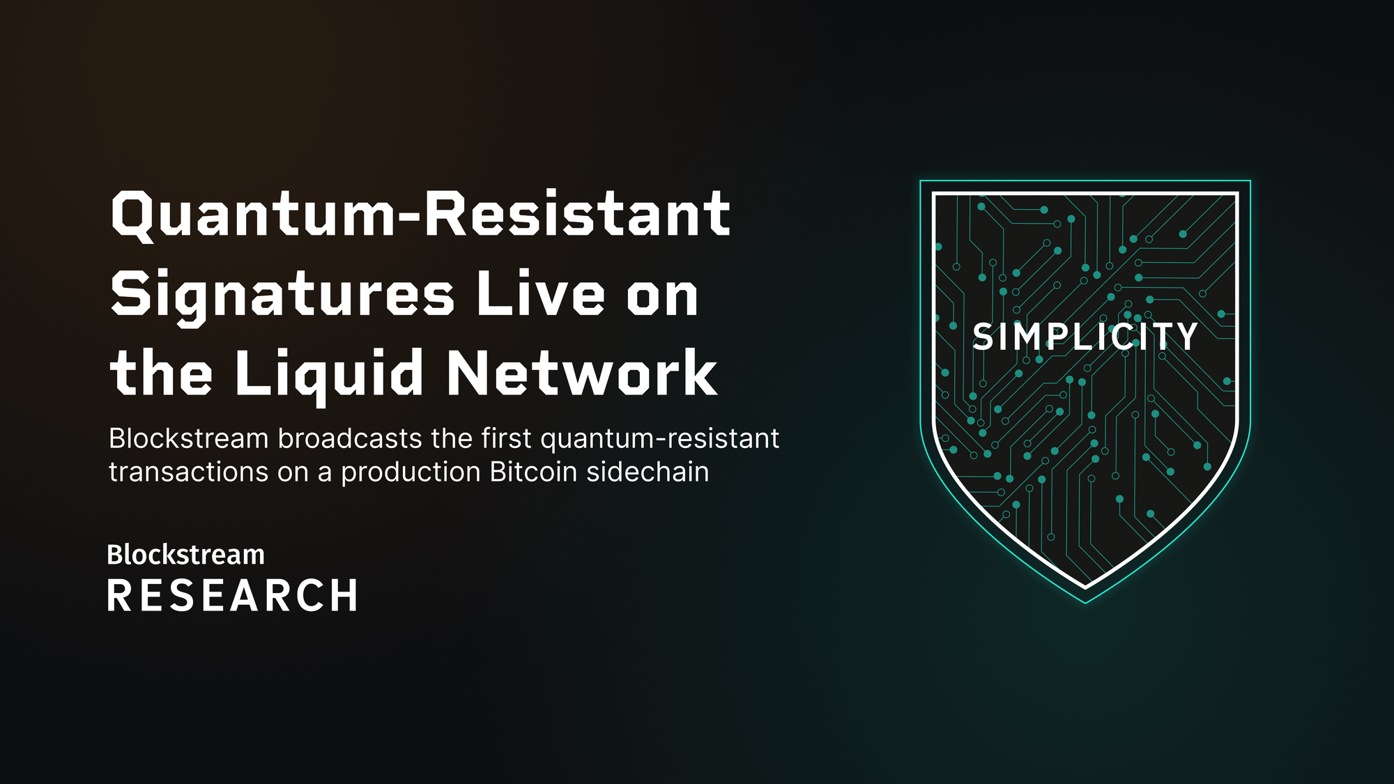 Blockstream Research Demonstrates Quantum-Resistant Transaction Signing on Liquid Using Simplicity Smart Contracts