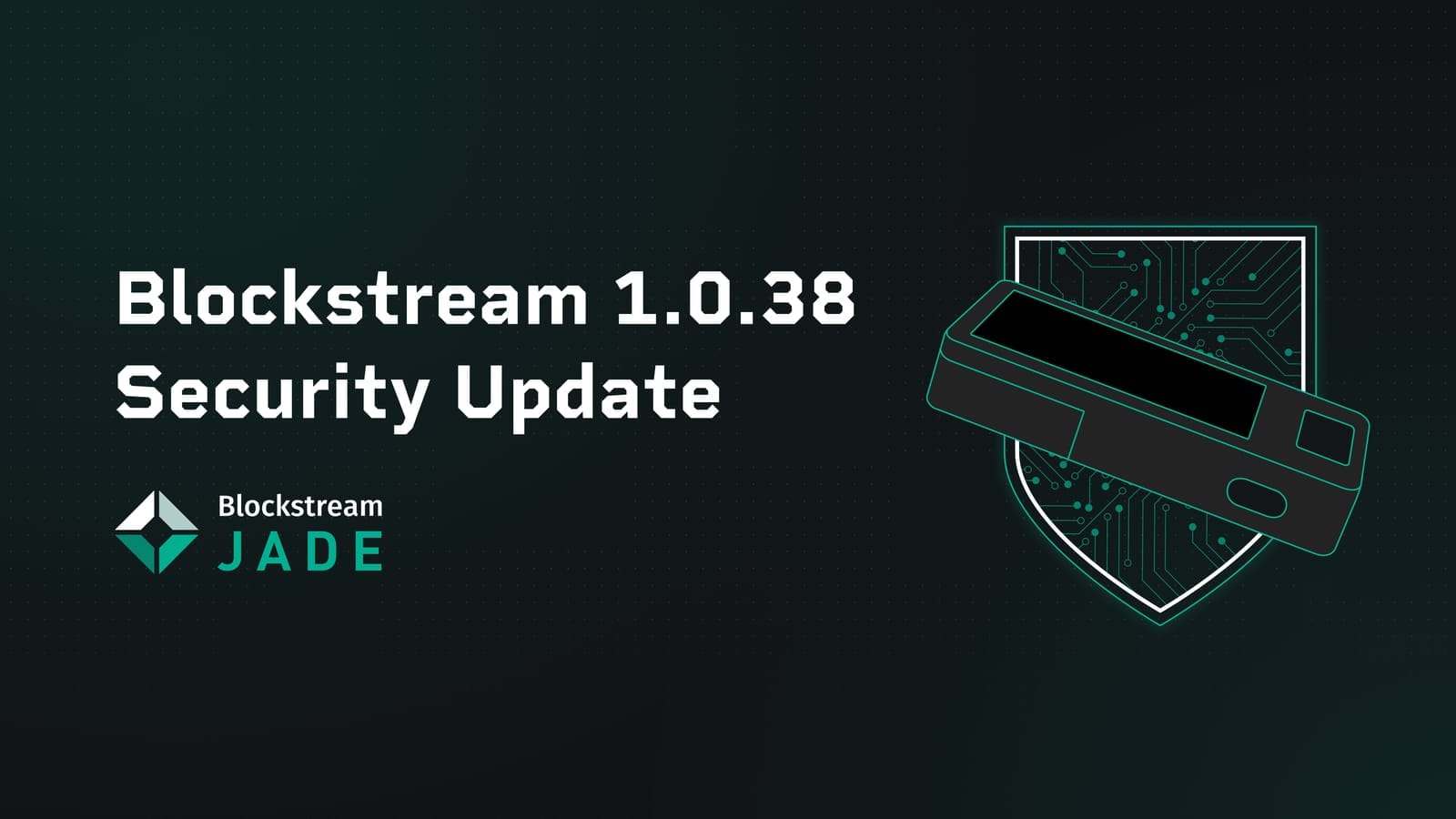Blockstream Jade 1.0.38 Security Update