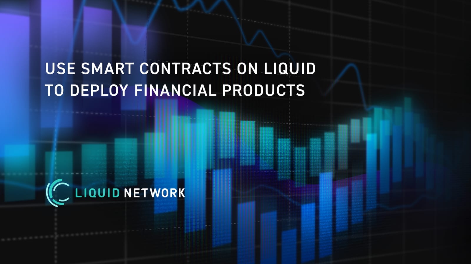 Use Smart Contracts on Liquid to Deploy Financial Products