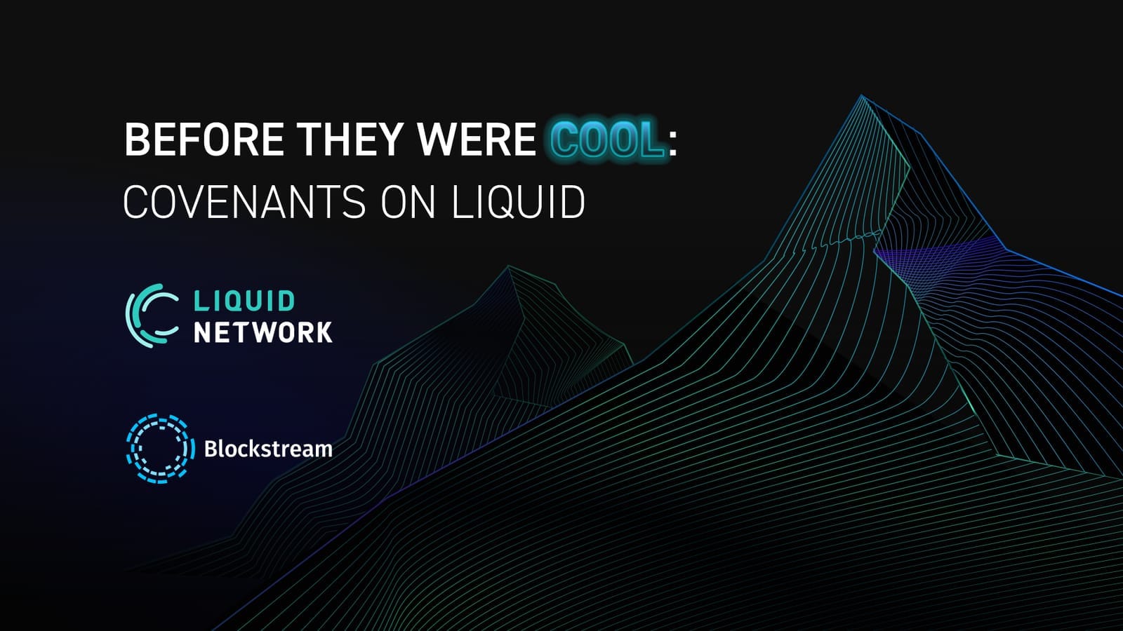 Before They Were Cool: Covenants in Production on Liquid