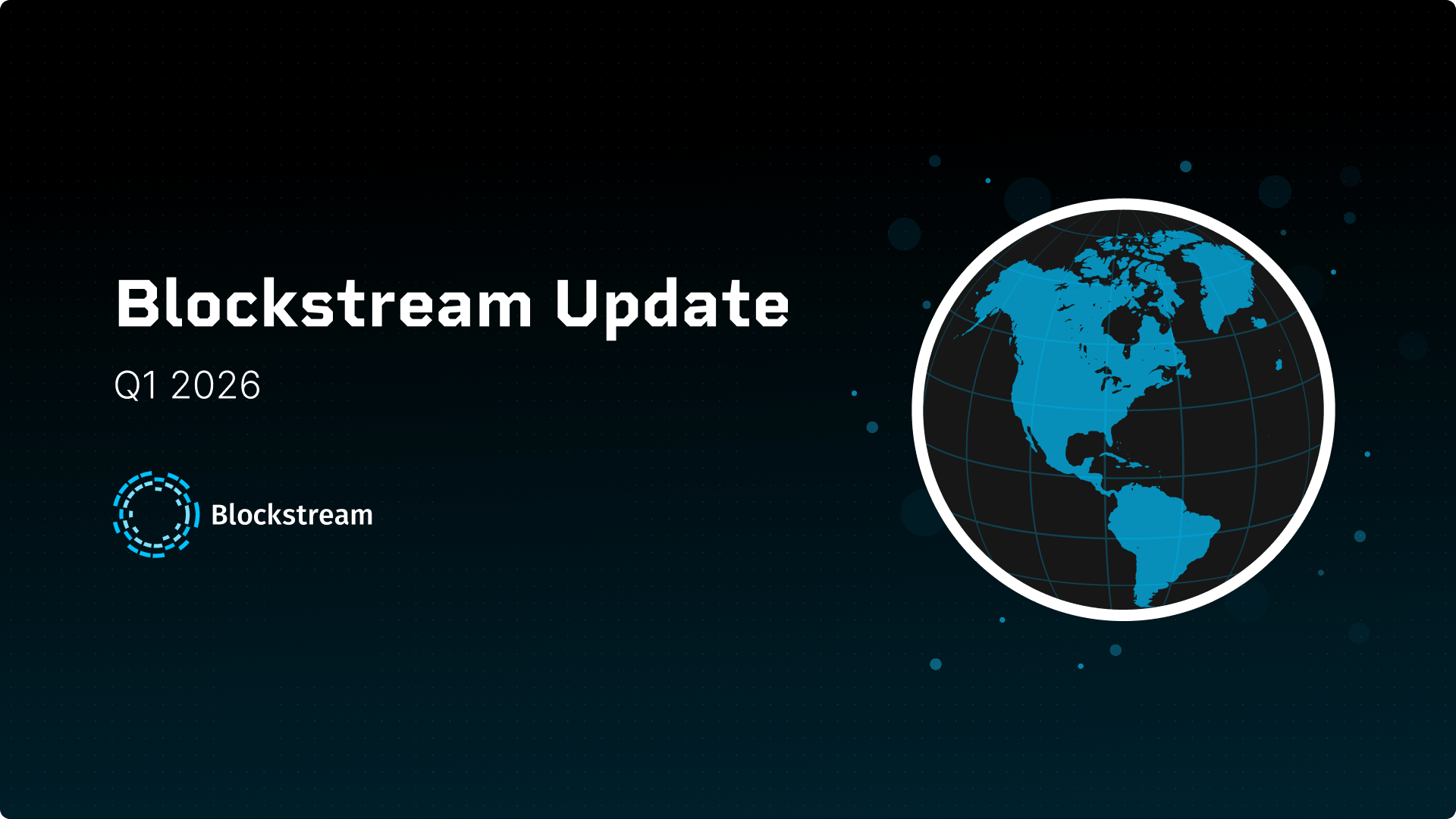 Blockstream Quarterly Update - Q1 2026