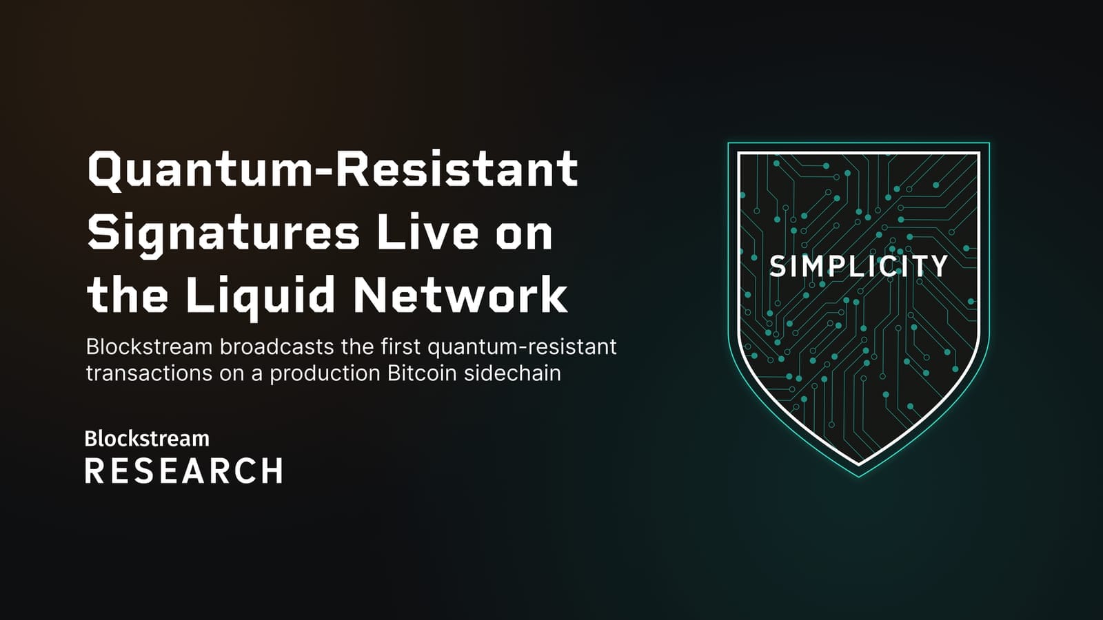 Blockstream Research Demonstrates Quantum-Resistant Transaction Signing on Liquid Using Simplicity Smart Contracts